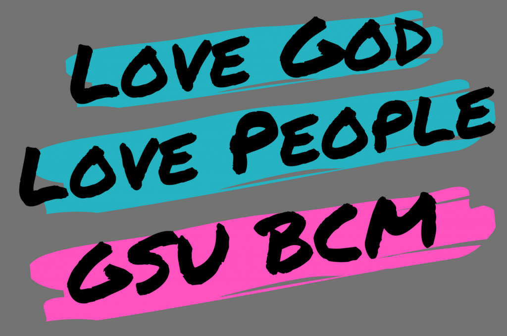 Love God Love People GSU BCM Love God Love People GSU BCM